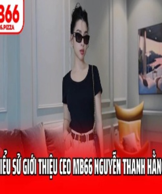 avatar CEO Mb66 Nguyễn Thanh Hằng