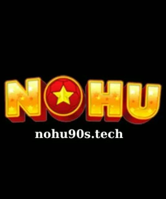 avatar NOHU90 NOHU Cổng game Nổ Hũ Uy Tín Top 1 Việt Nam 2025