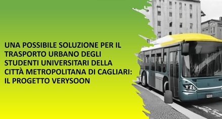 Una possibile soluzione per il trasporto urbano degli studenti universitari della Città Metropolitana di Cagliari: il progetto VerySoon